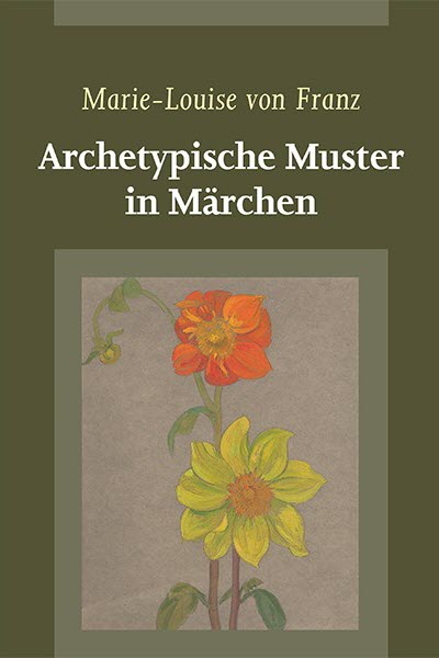 MARIE-LOUISE VON FRANZ: Archetypische Muster im Märchen  2019